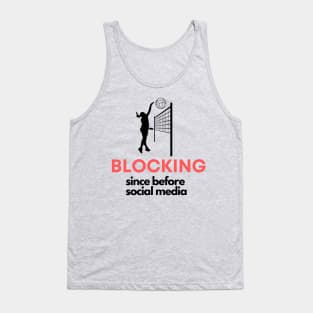 Blocking since before social media Tank Top